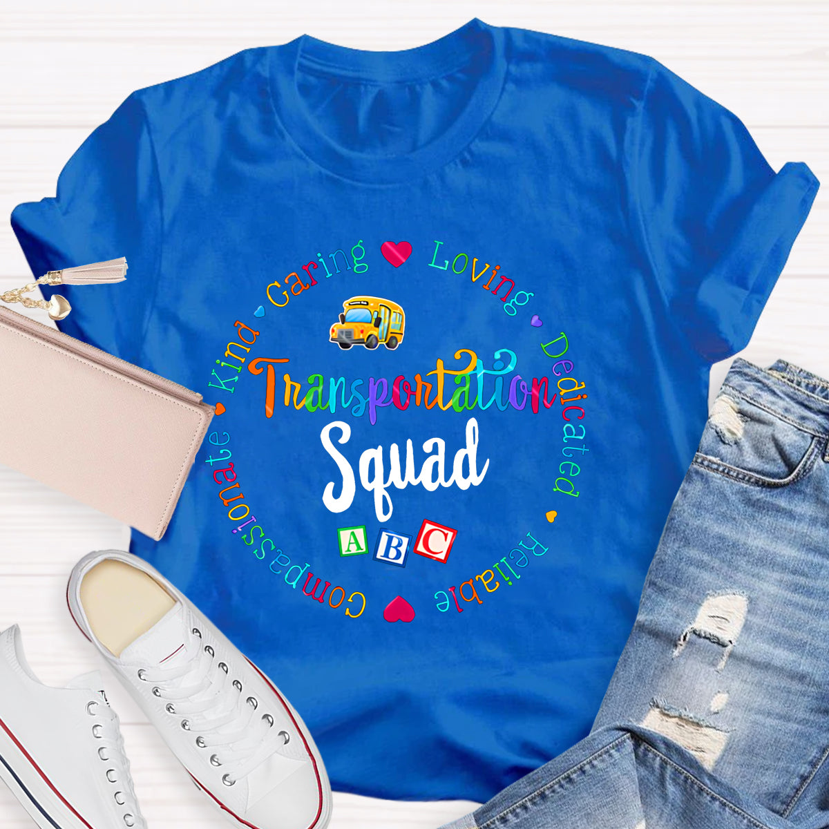 Transportation Squad Caring Loving Dedicated Reliable Kind T-shirt