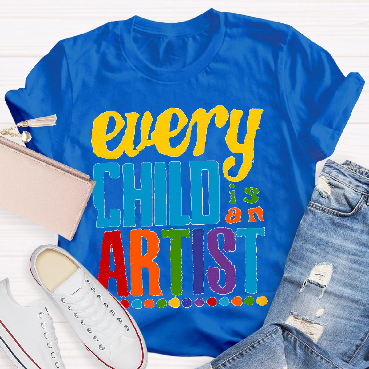 Every Child is an Artist Teachers T-Shirt