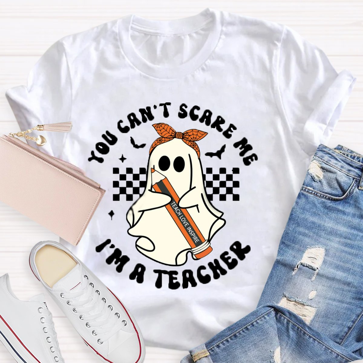 You Can't Scare Me I'm A Teacher Halloween Shirt