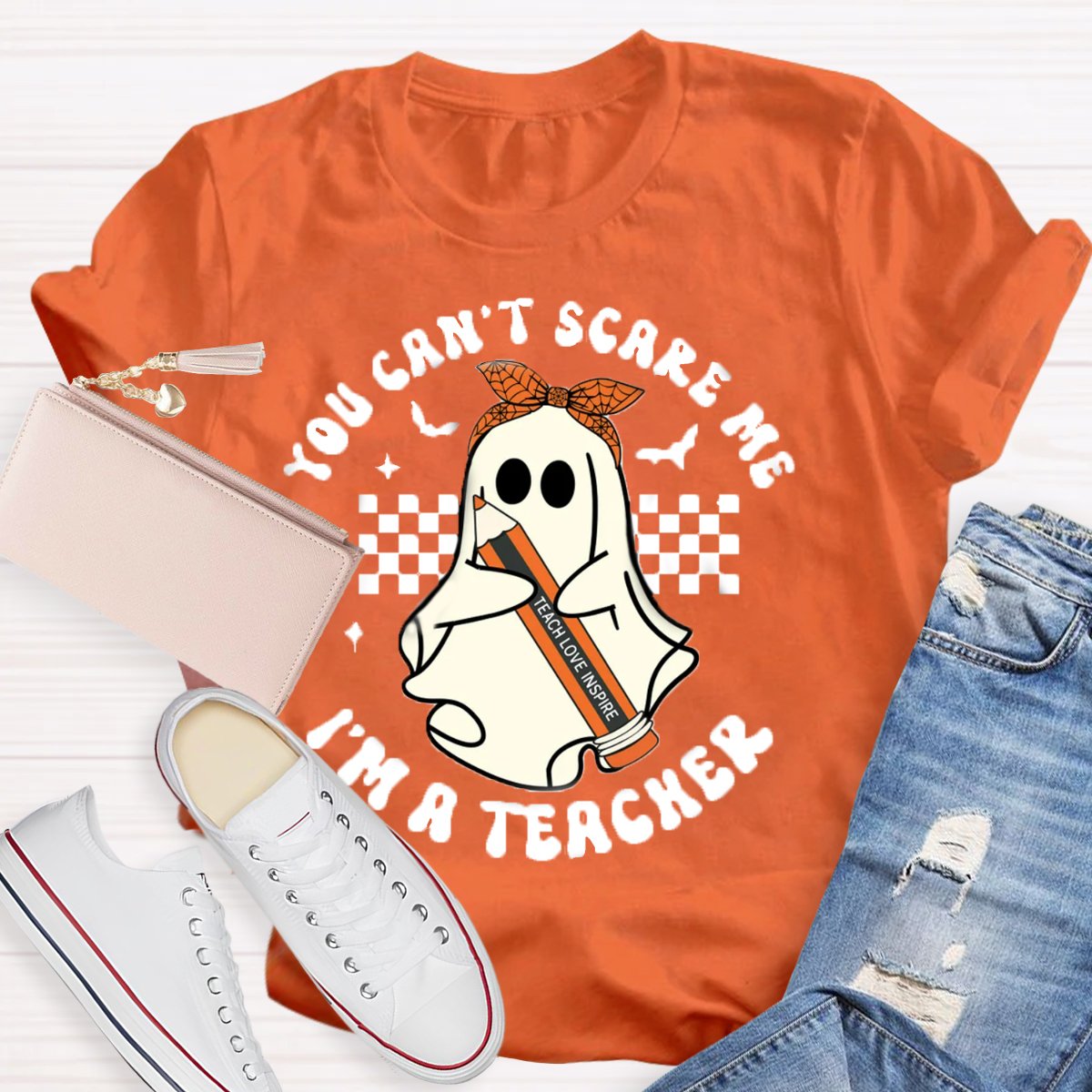 You Can't Scare Me I'm A Teacher Halloween Shirt