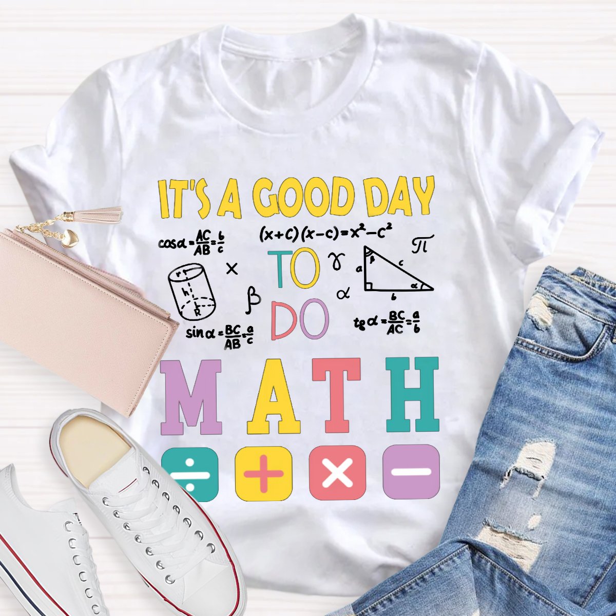 It's A Good Day To Do Math Back To School T-Shirt