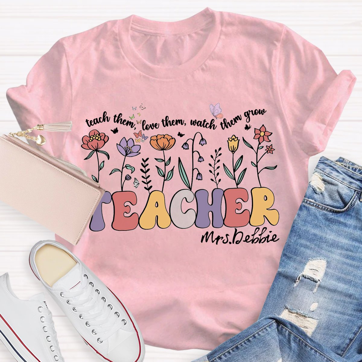 Personalized Name Teach Them Love Them Watch Them Grow Teacher T-Shirt