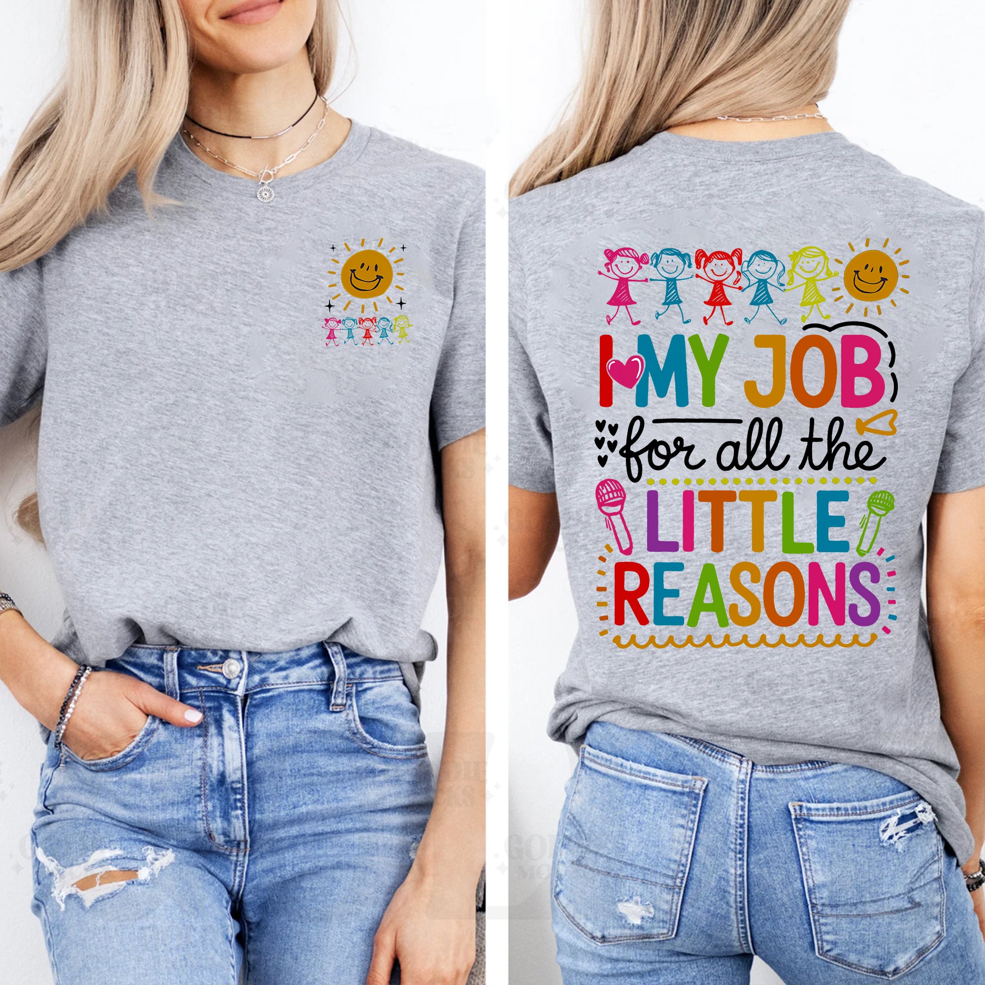 In My Job For All The Little Reasons Double Printed T-shirt