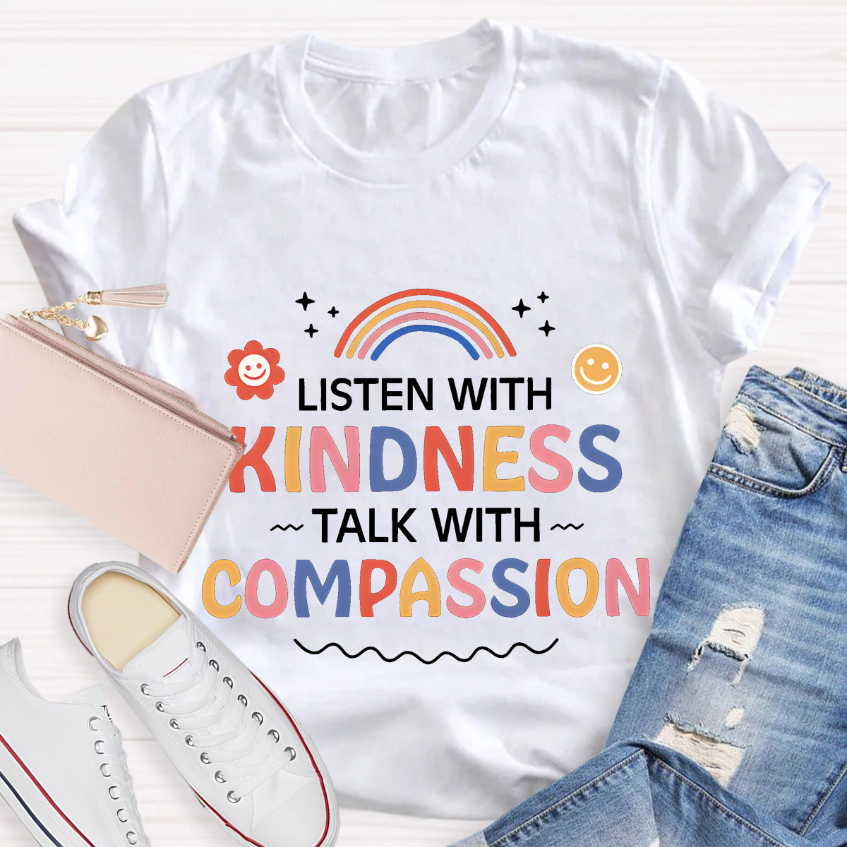 Listen With Kindness Talk With Compassion Teacher T-Shirt
