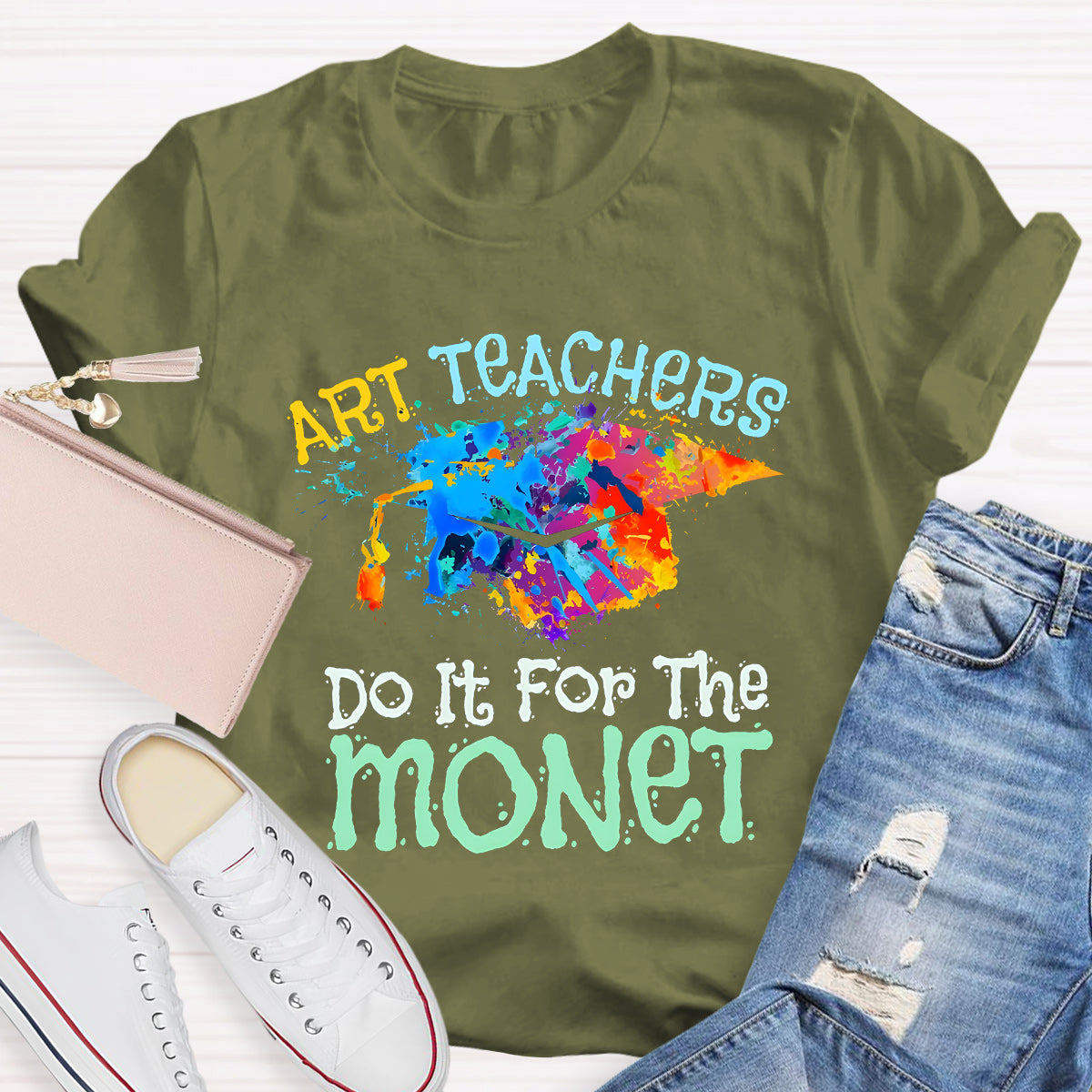 Do It It For The Monet Teacher T-Shirt