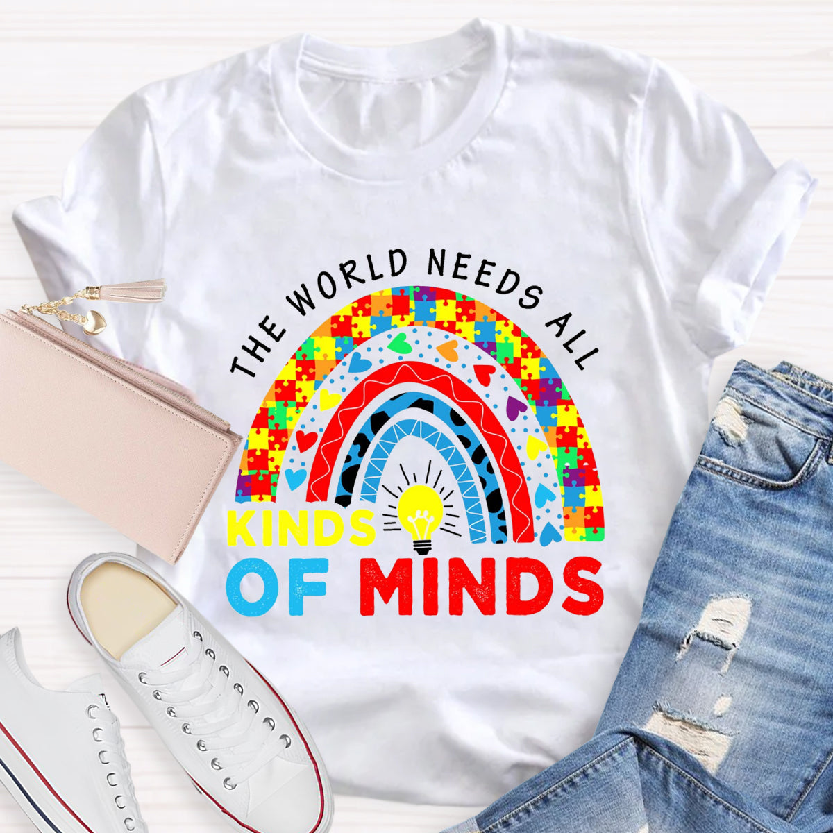 The World Needs All Kinds Of Minds Colorful Rainbow T-Shirt