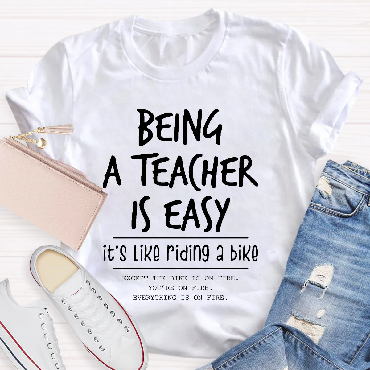 Being A Teacher is Easy, It's Like Riding A Bike T-Shirt
