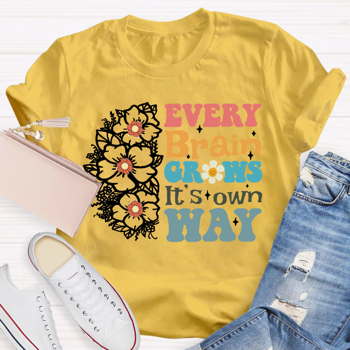 Every Brain Grows It's own way Teacher T-Shirt
