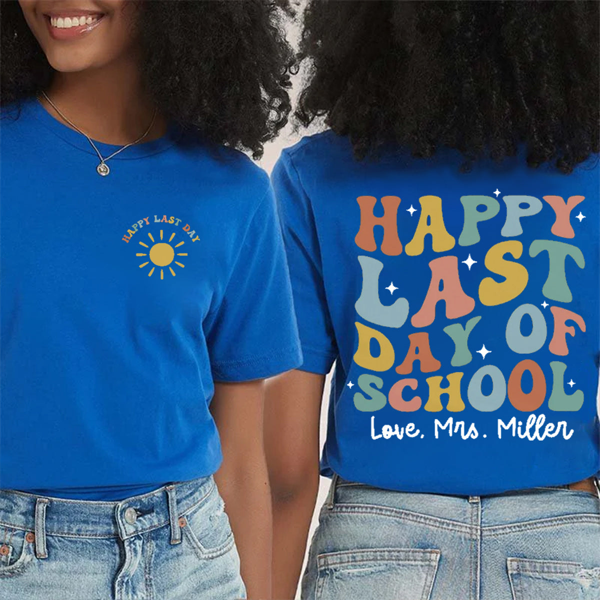 Personalized Name Happy Last Day Of School  Double Printed T-shirt