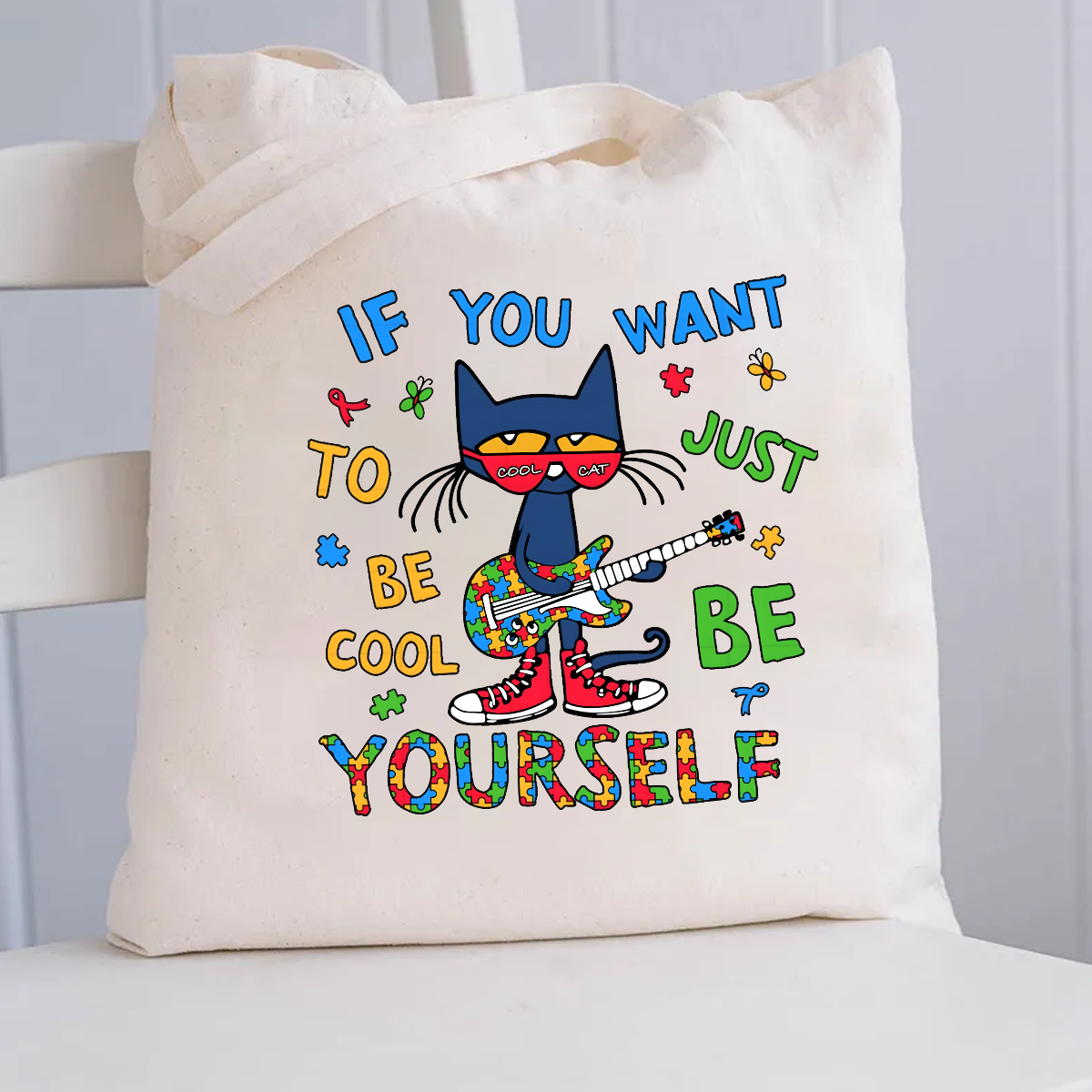 If You Want To Be Cool Just Be Yourself Canvas Tote Bag