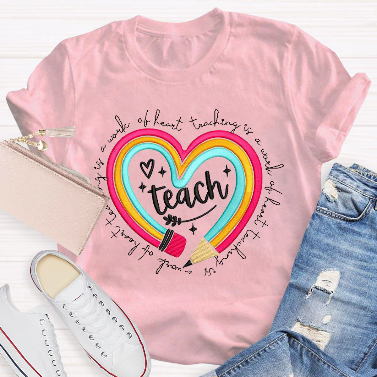 Teach Is A Work Of Heart  Rainbow Pencil Teacher T-Shirt