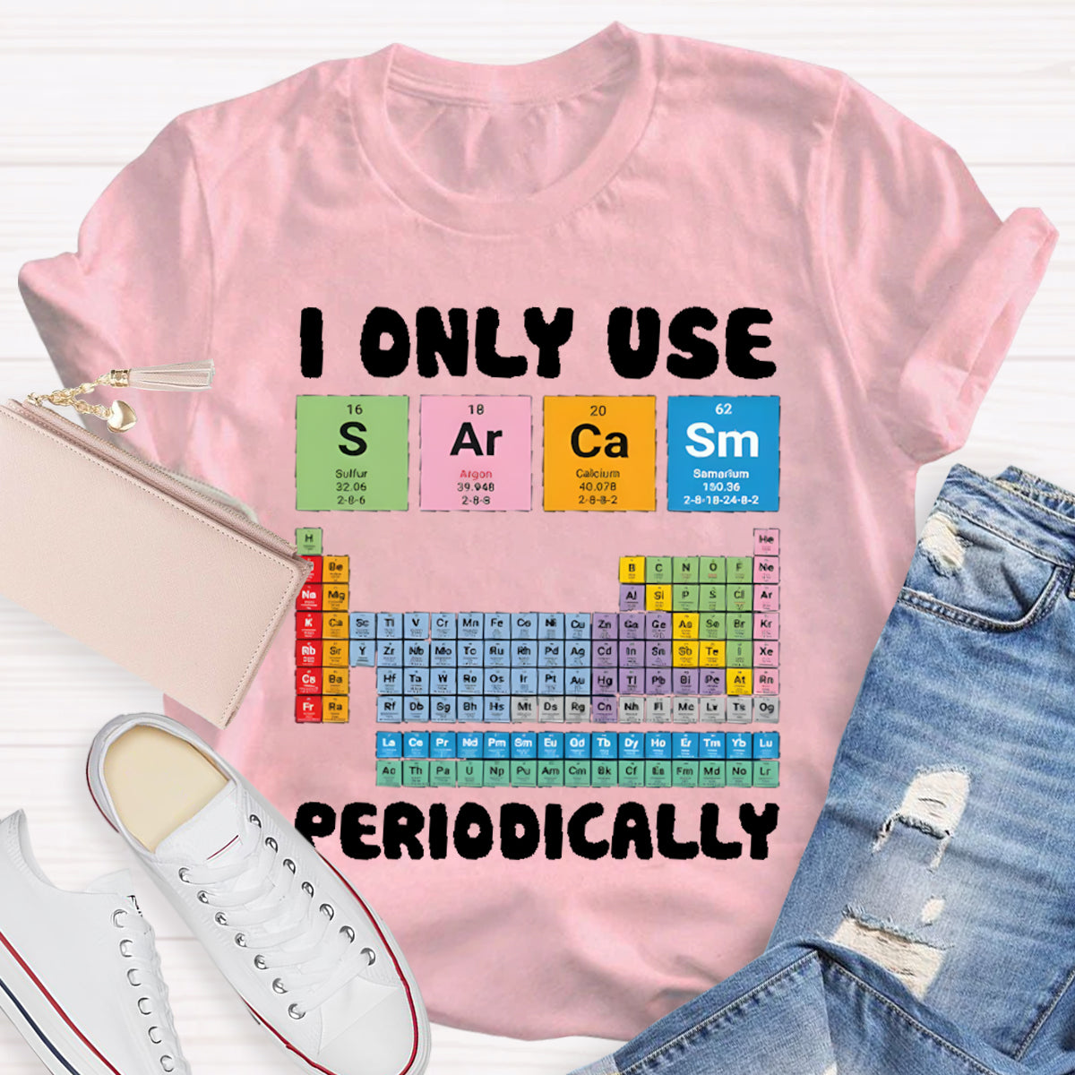 I Only Use Sarcasm Periodically Teacher T-Shirt
