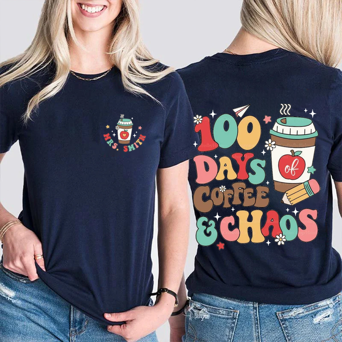 Personalized Name 100 Days Coffee And Chaos Double Printed T-shirt