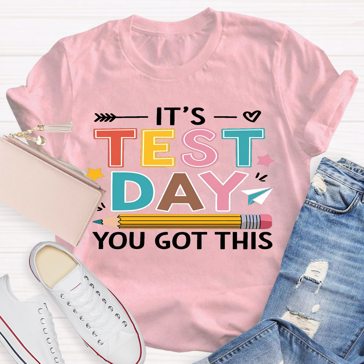 It's Test Day You Got This Teacher T-Shirt