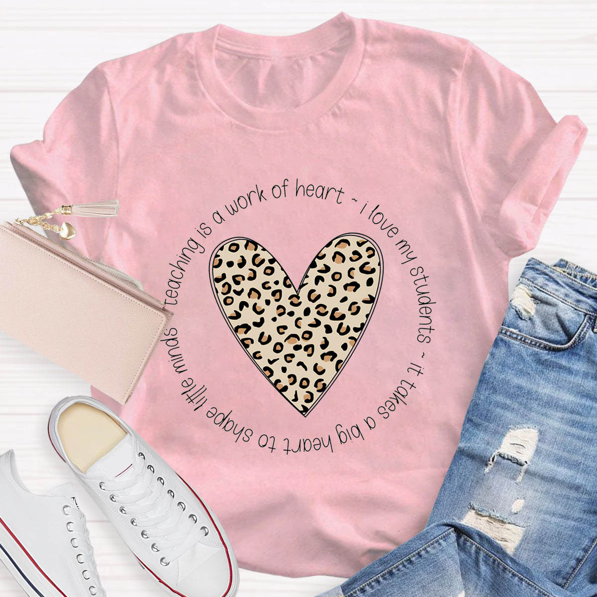 I Love My Students It Takes A Big Heart To Shape Little Minds T-Shirt