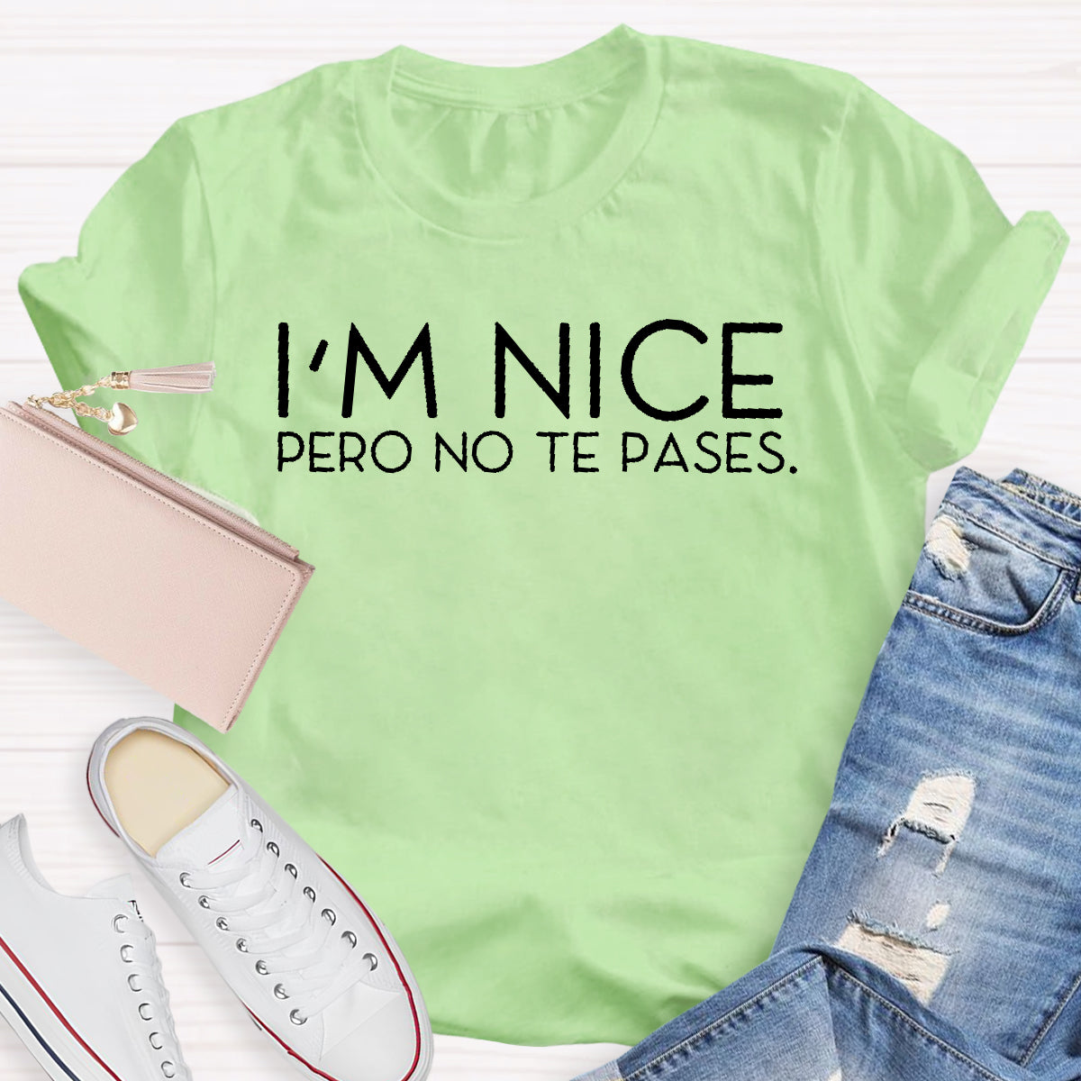 I'm Nice Pero No Te Pases Spanish Teacher T-Shirt