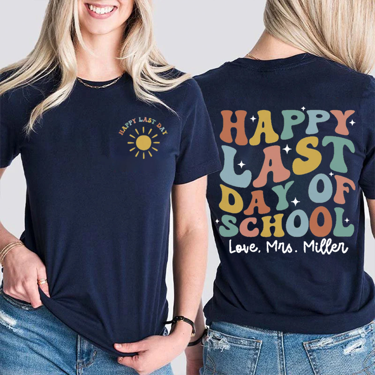 Personalized Name Happy Last Day Of School Double Printed T-shirt