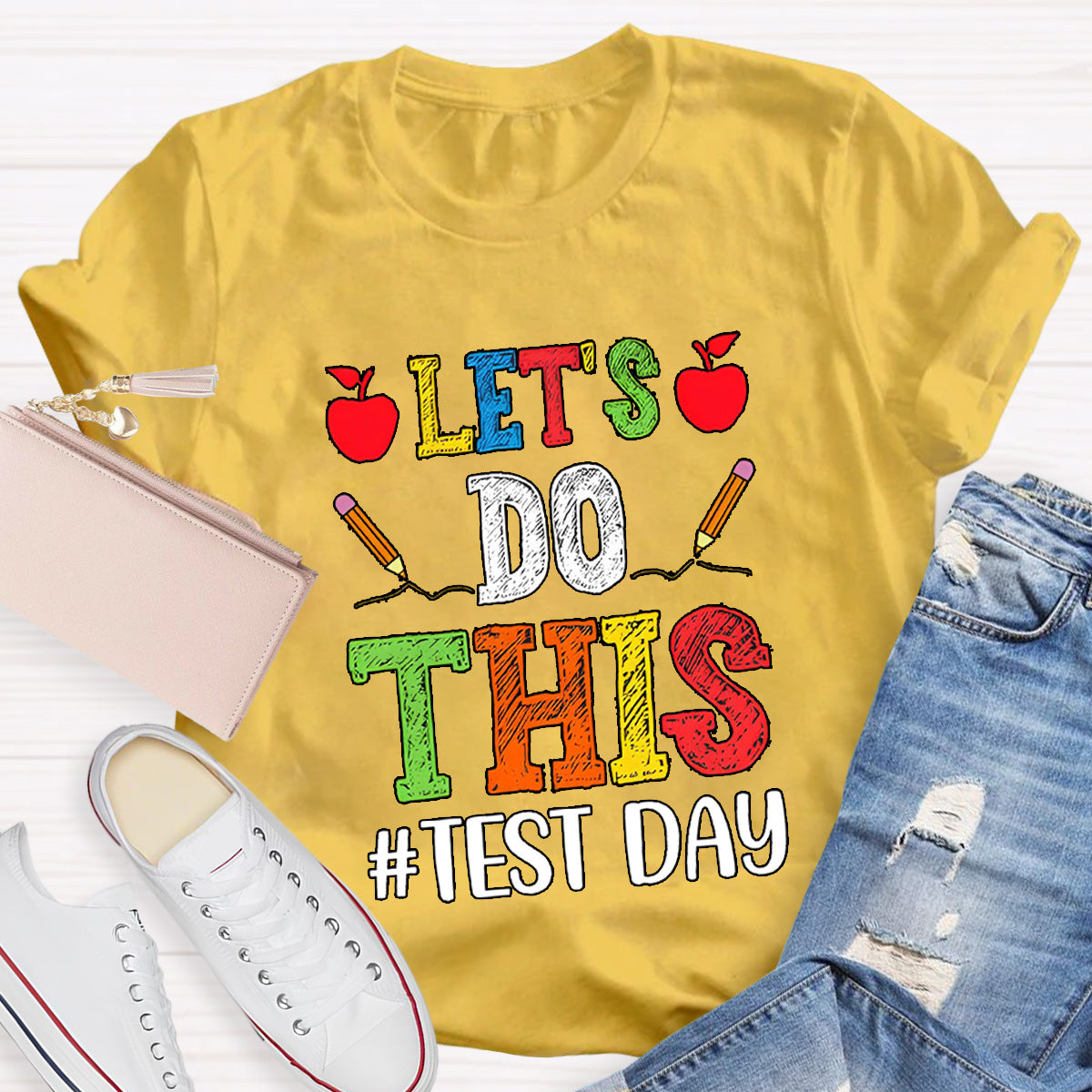 Let's Do This Test Day Teacher T-Shirt