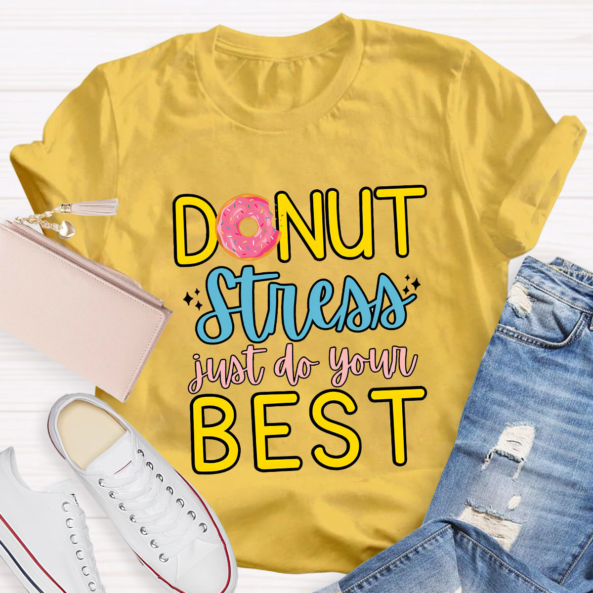 Donut Stress Just Do Your Best T-Shirt