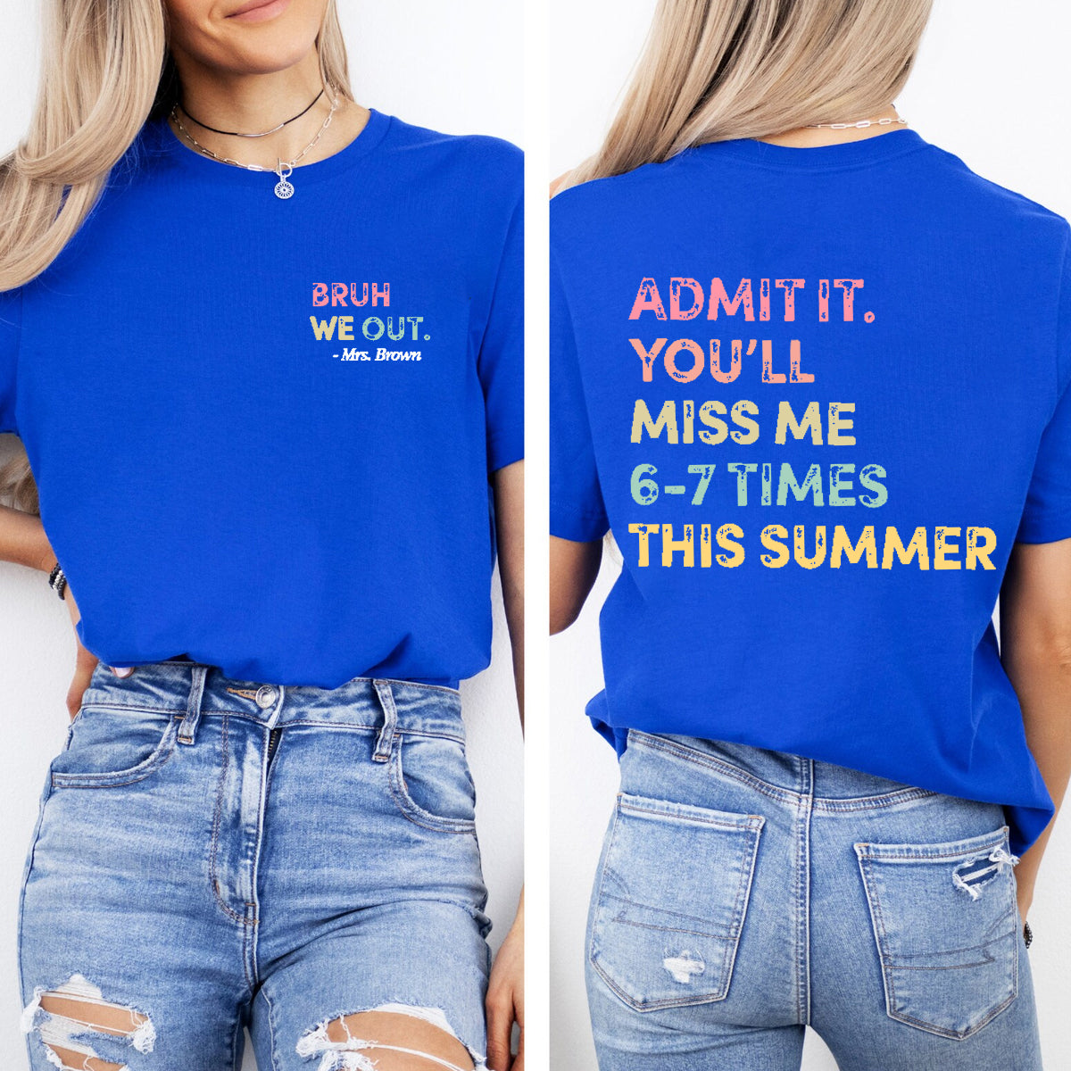 Personalized Name Admit It You’ll Miss Me 6-7 Times This Summer Double Printed T-shirt