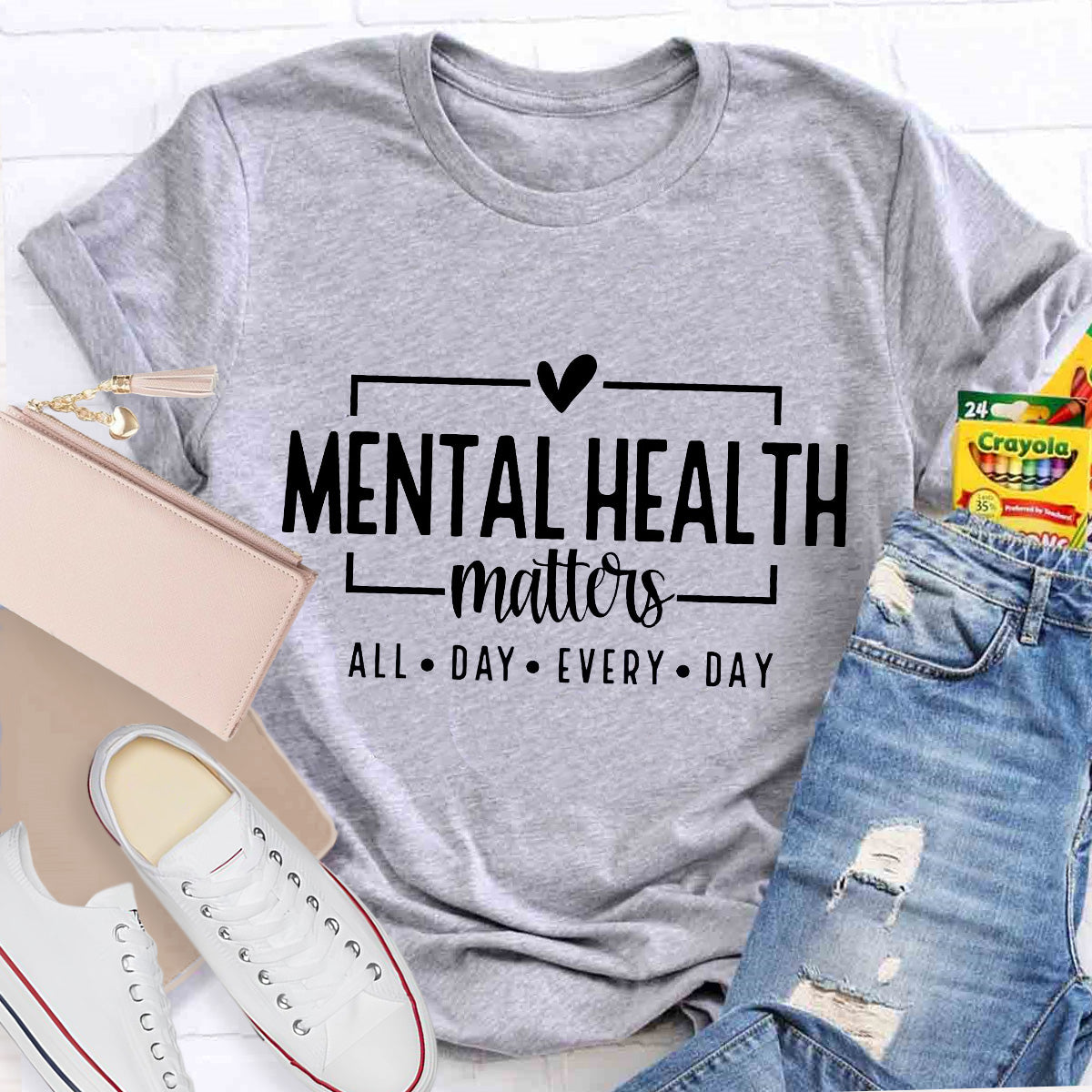 Mental Health All Day Every Day Teacher T-Shirt