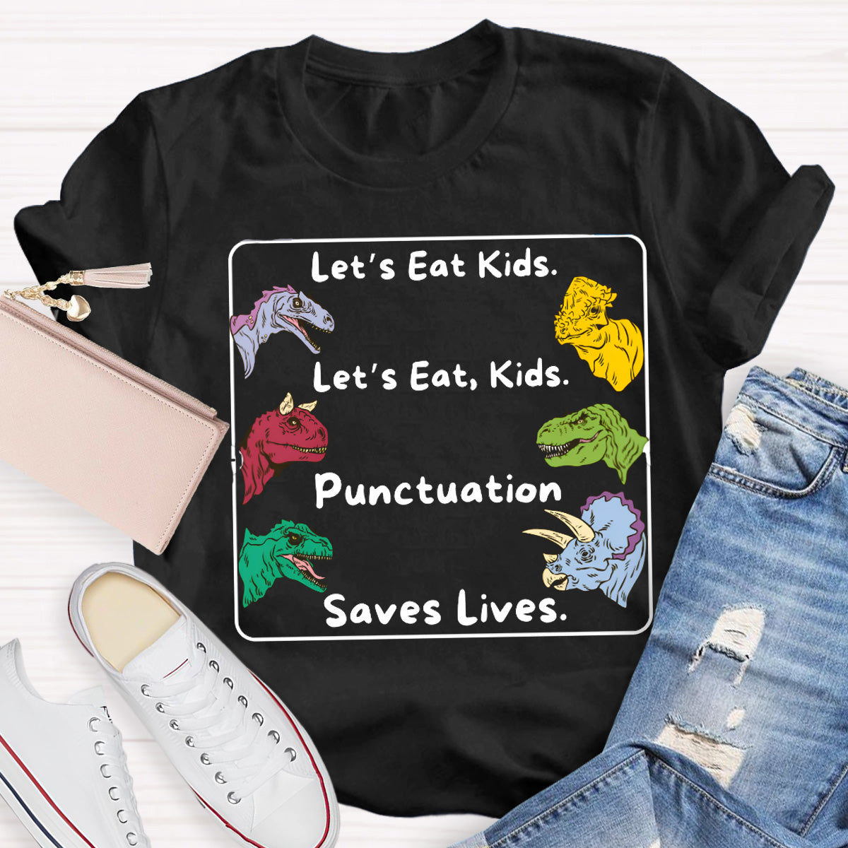 Let's Eat Kids Colored Dinosaur Teacher T-Shirt