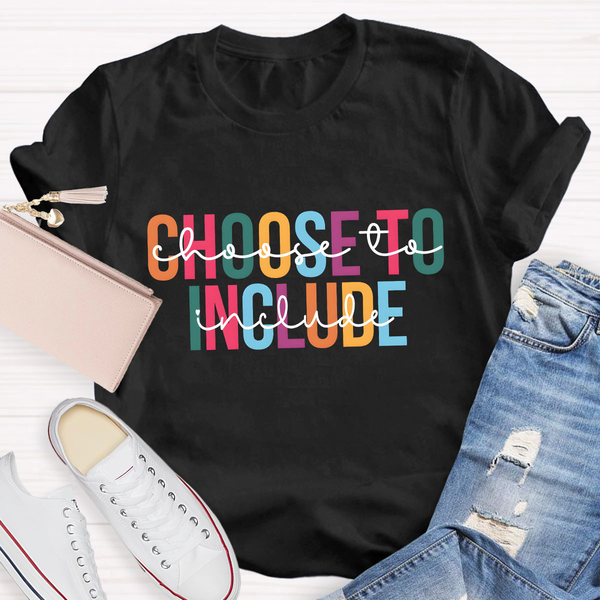 Choose To Include Teacher T-Shirt