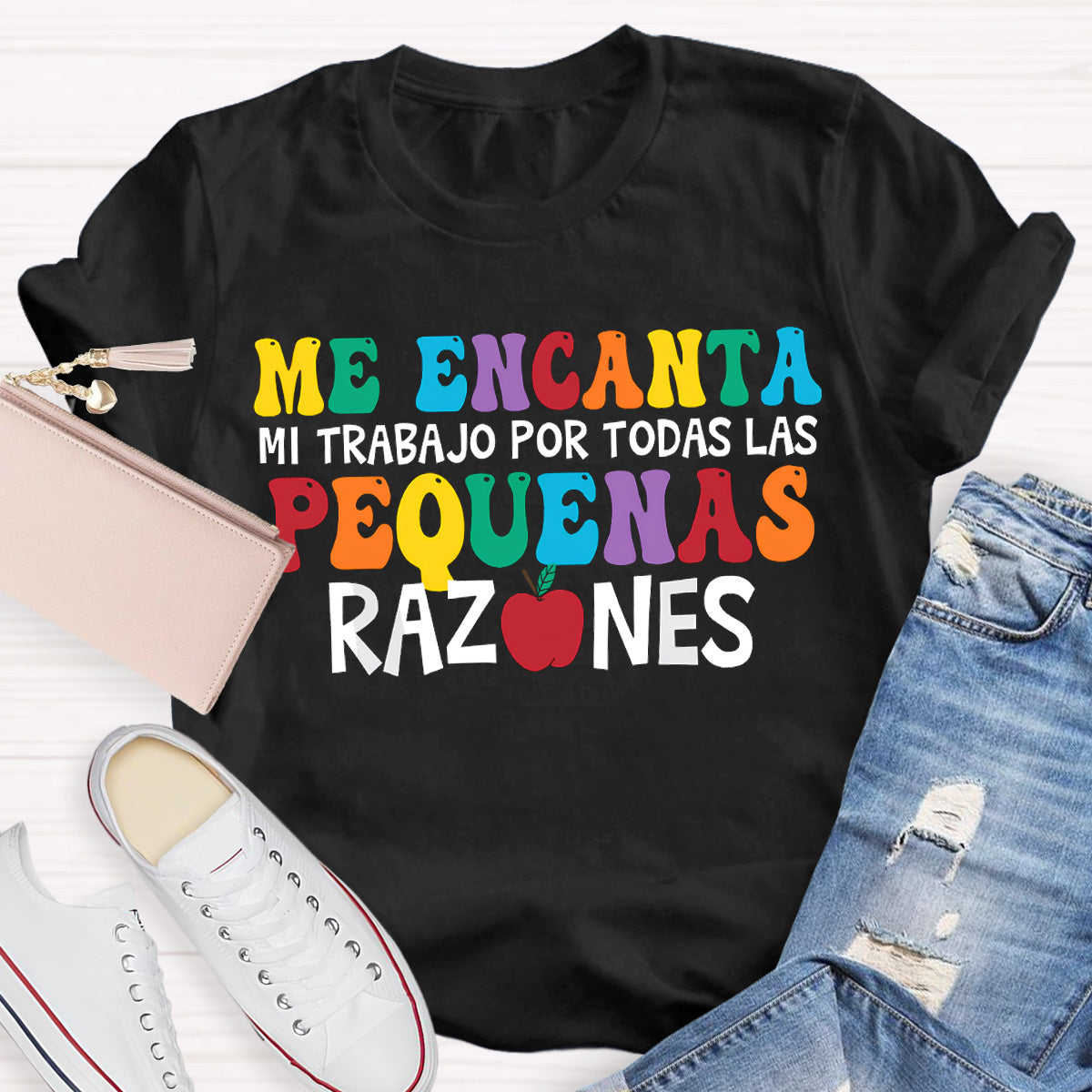 Me Encanta Mi Trabajo Todas Las Pequenas Razones Spanish Teacher T-Shirt