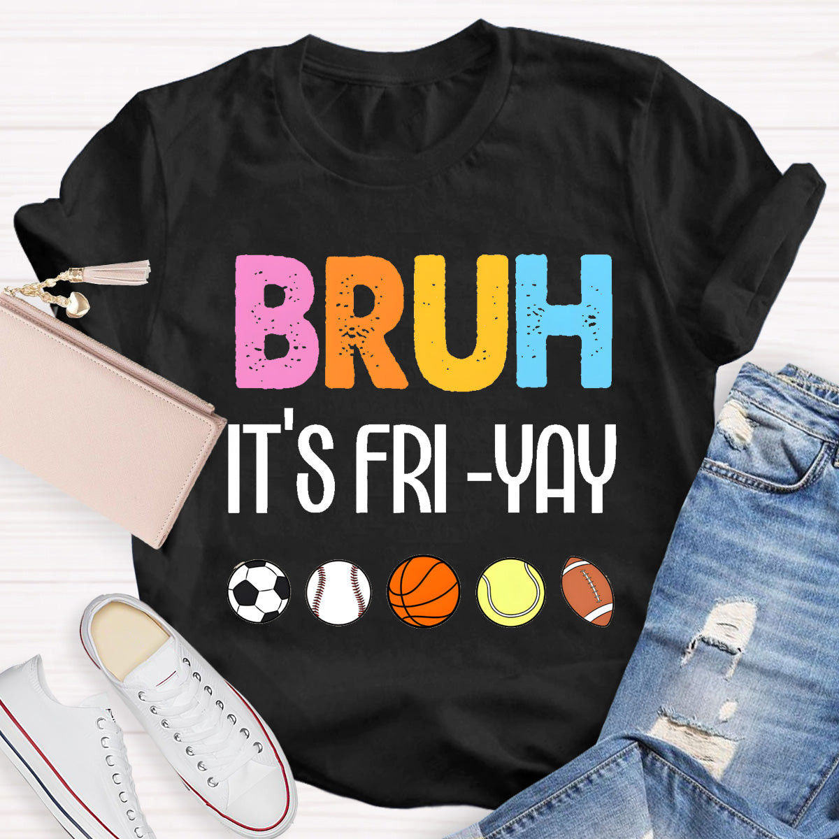 Bruh It's Fri Yay Teacher T-Shirt