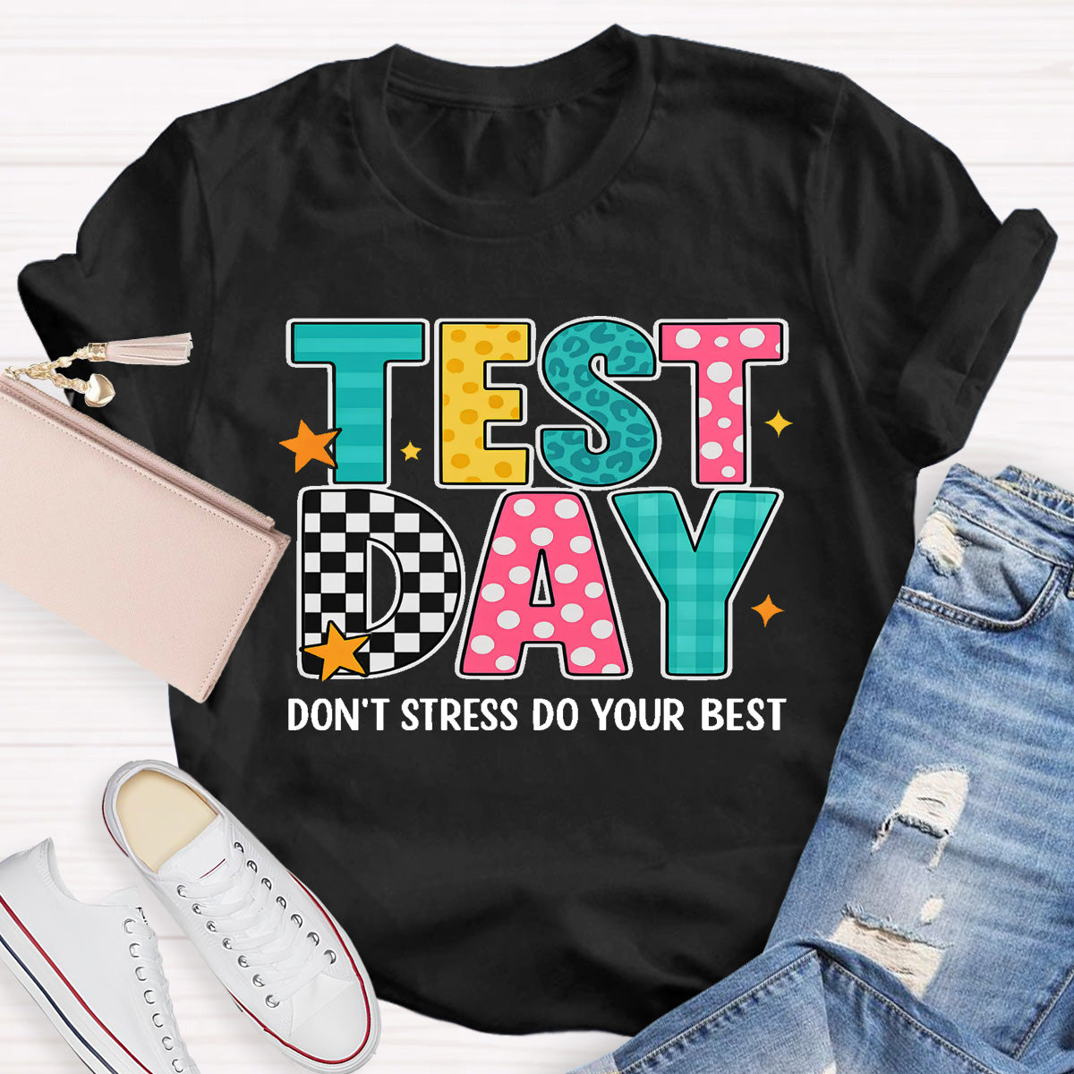 Test Day Don't Stress Do Your Best Teacher T-Shirt