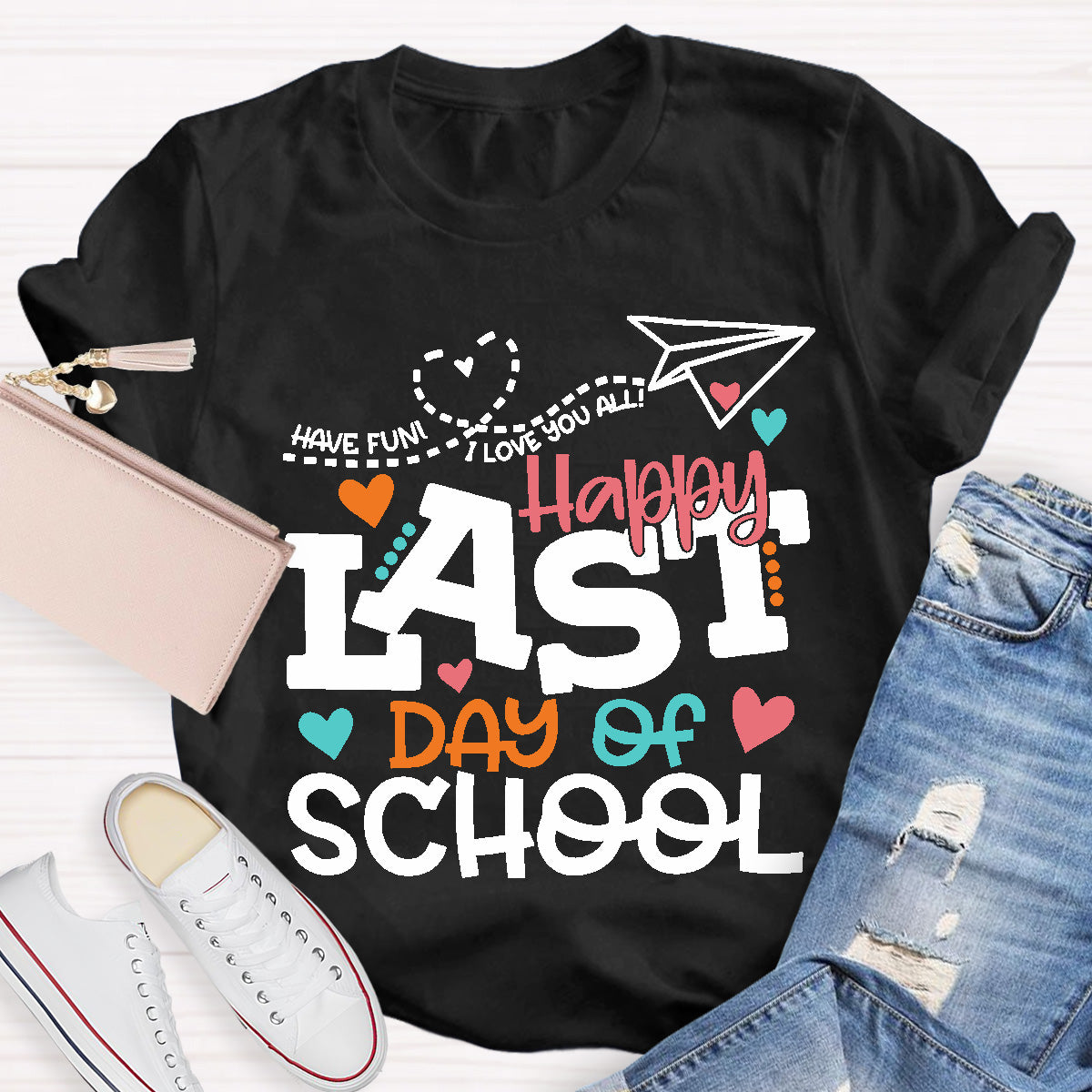 Happy Last Day Of School Teacher T-Shirt