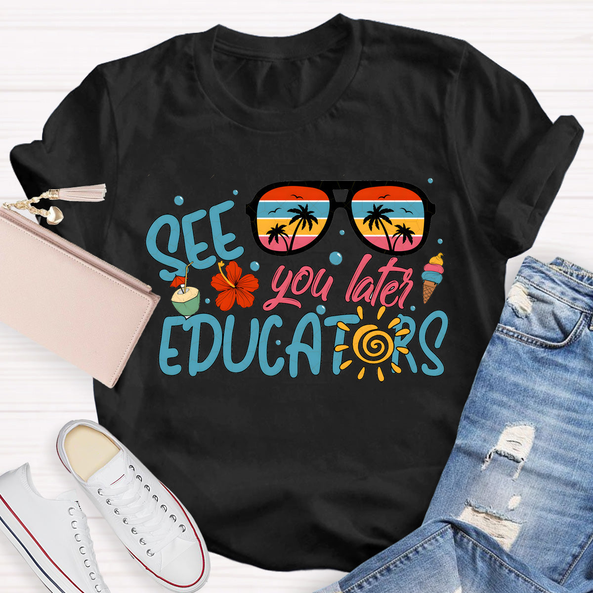 See You Later Educators Teacher T-Shirt