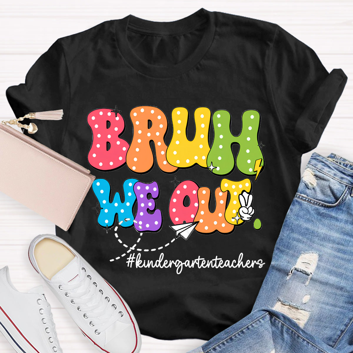 Bruh We Out Kindergarten teachers Teacher T-Shirt