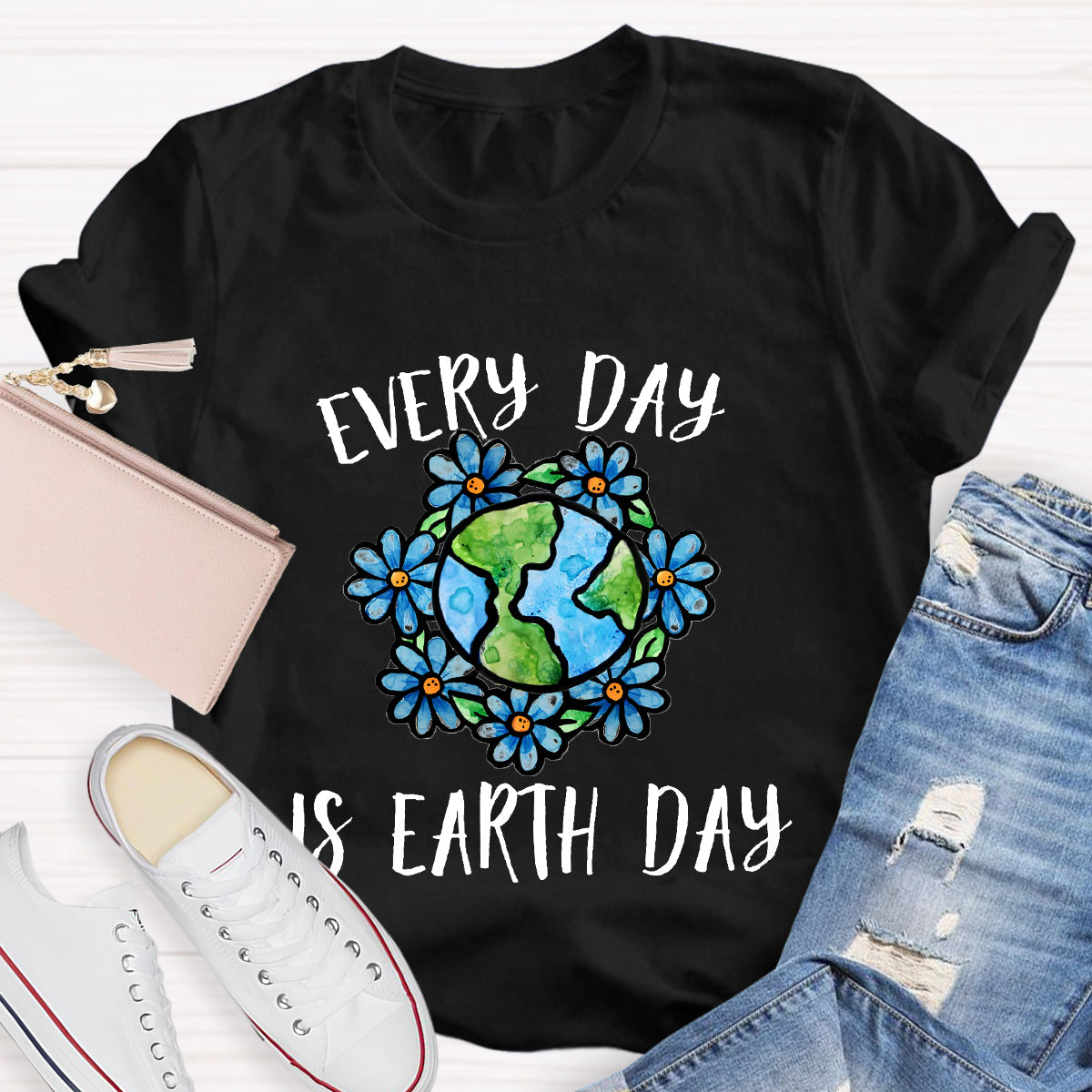 Everyday Is Earth Day Teacher T-Shirt