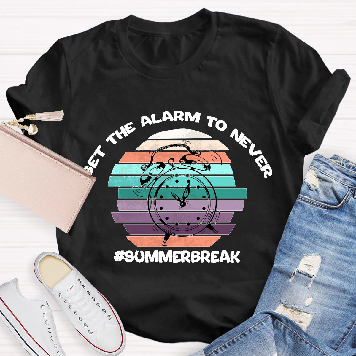 Set The Alarm To Never Summer Break Teacher T-Shirt