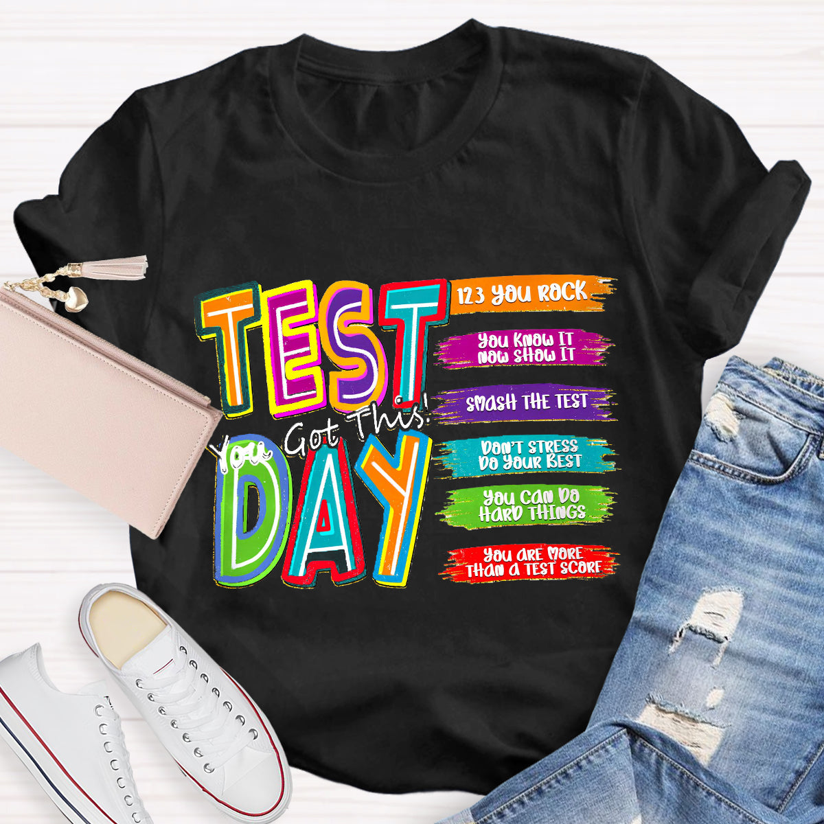 Test Day You Got This You Know It Teacher T-Shirt