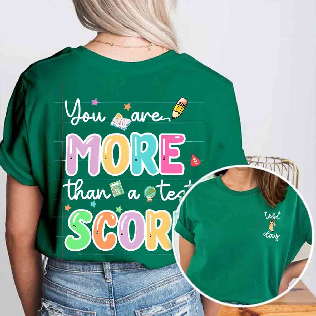 Test Day You Are More Than A Test Score Double Printed T-shirt