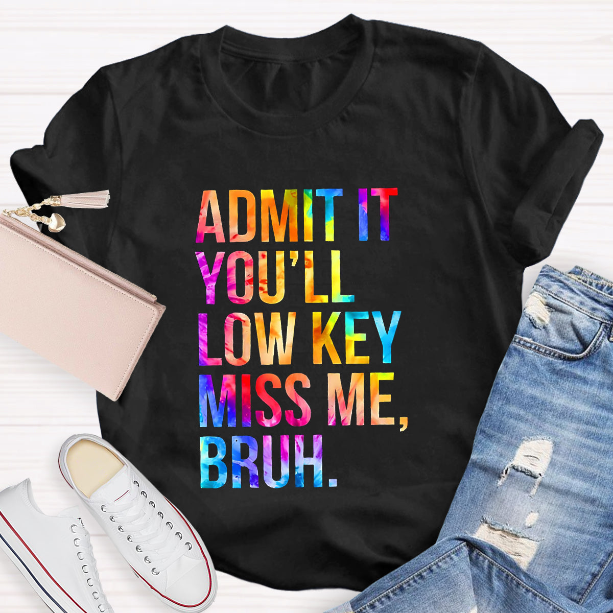 Admit It You'll Low Key Miss Me Bruh Teacher T-Shirt