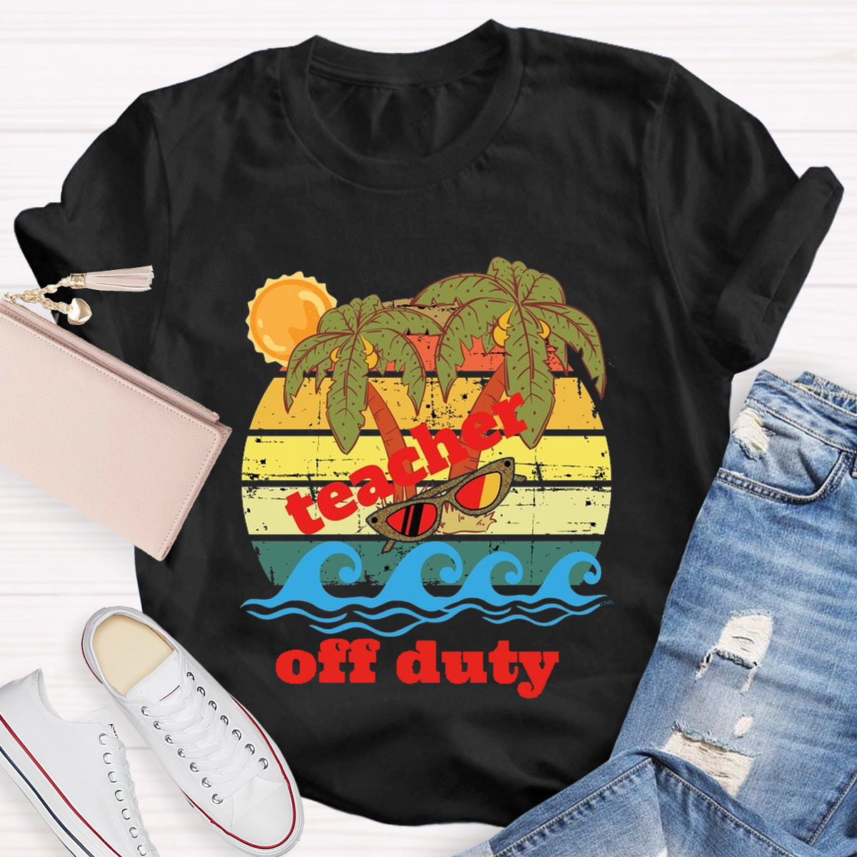 Teacher Off Duty Sunny Teacher T-Shirt