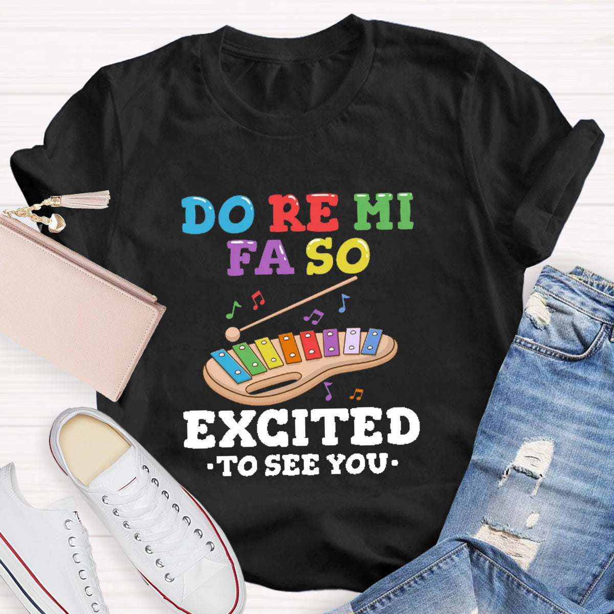Do Re Mi Excited To See You Teacher T-Shirt