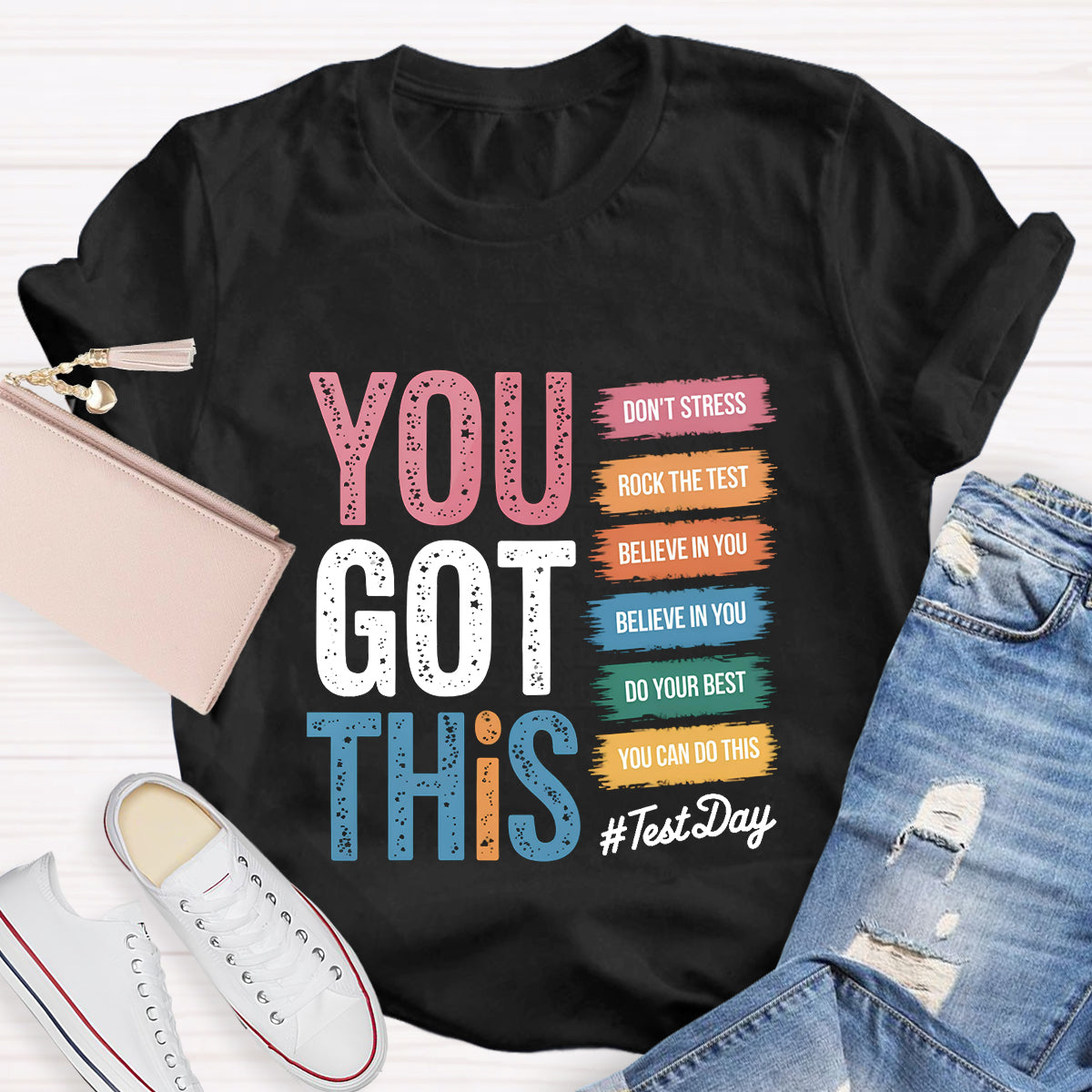 You Got This Test Day Teacher T-Shirt
