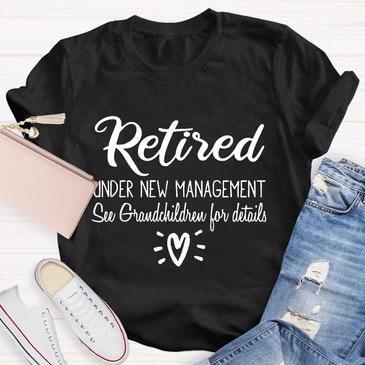 Retired Under New Management Teacher T-Shirt
