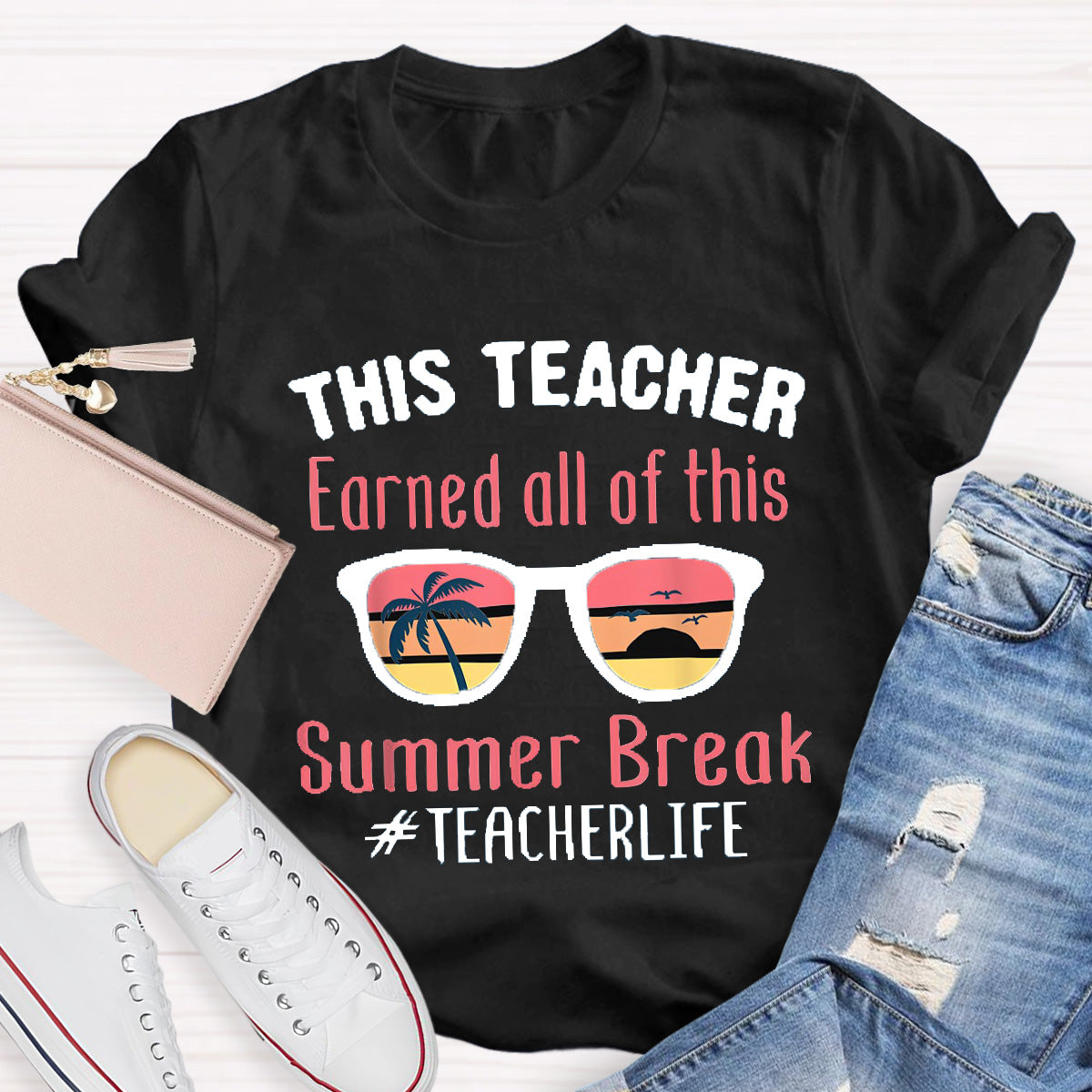 Summer Break Teacher Life Teacher T-Shirt