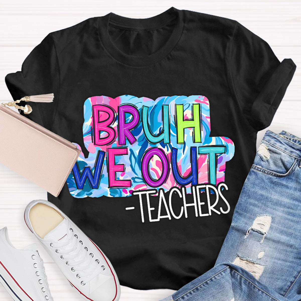 Bruh We Out  Pink Letters Teacher T-Shirt