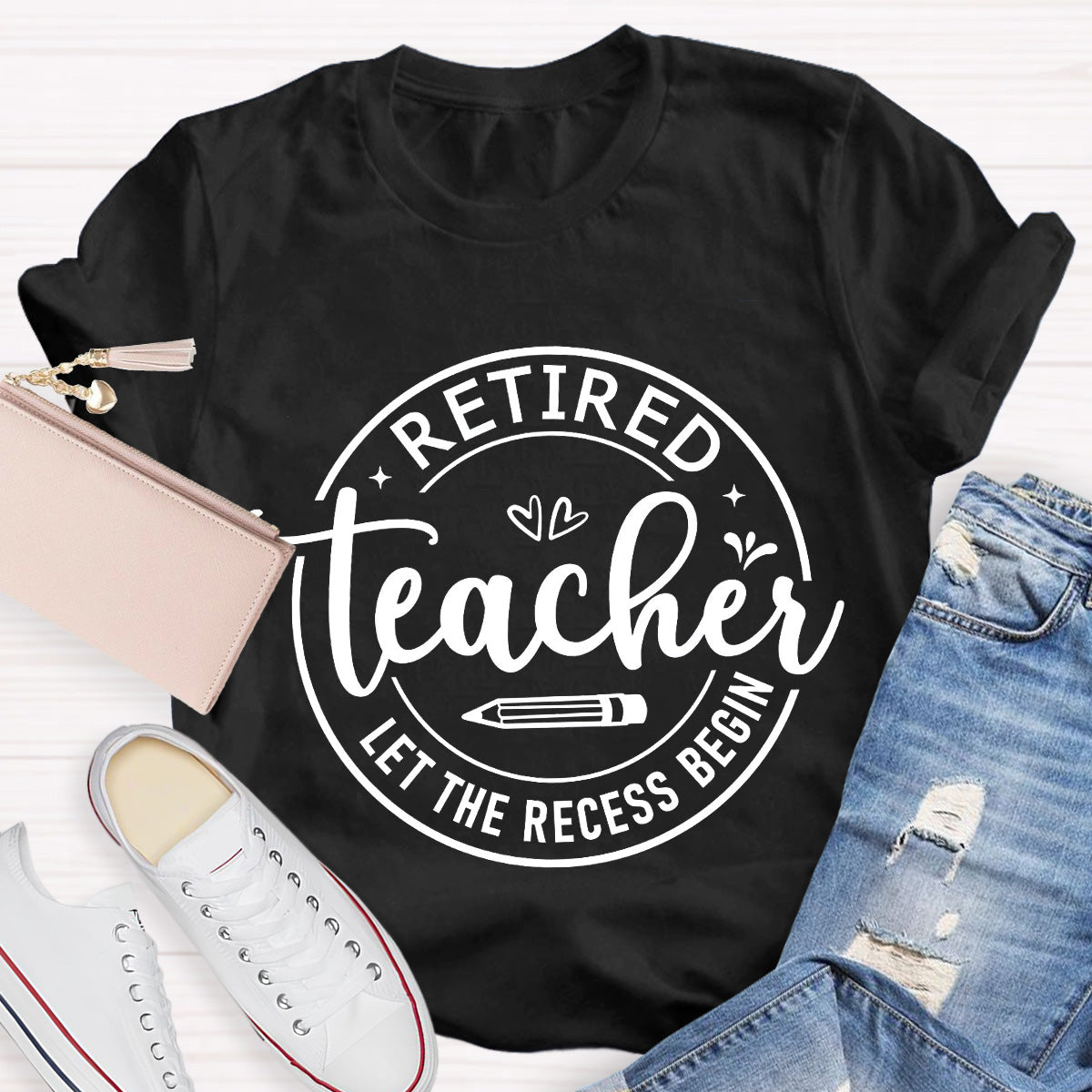 Retired Teacher Let The Recess Begin T-Shirt