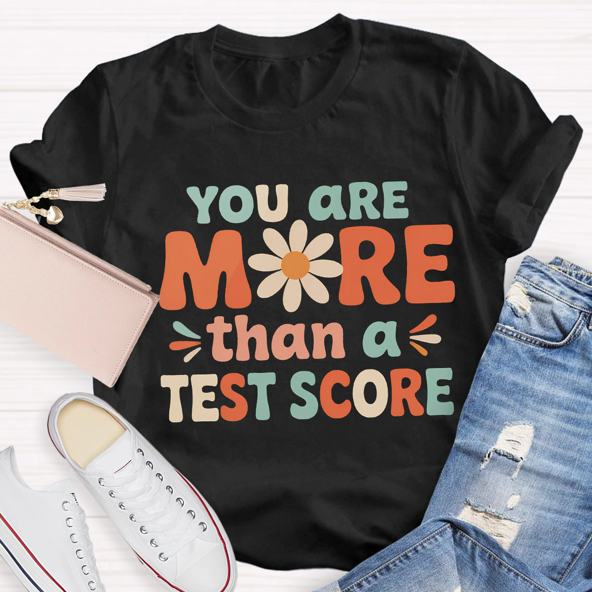 More Than A Test Score Teacher T-Shirt