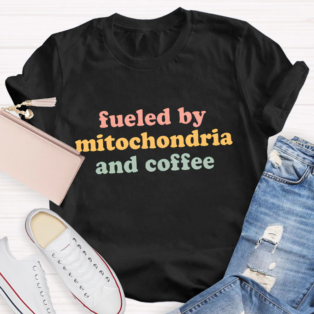 Fueled By Mitochondria and Coffee Teacher T-Shirt