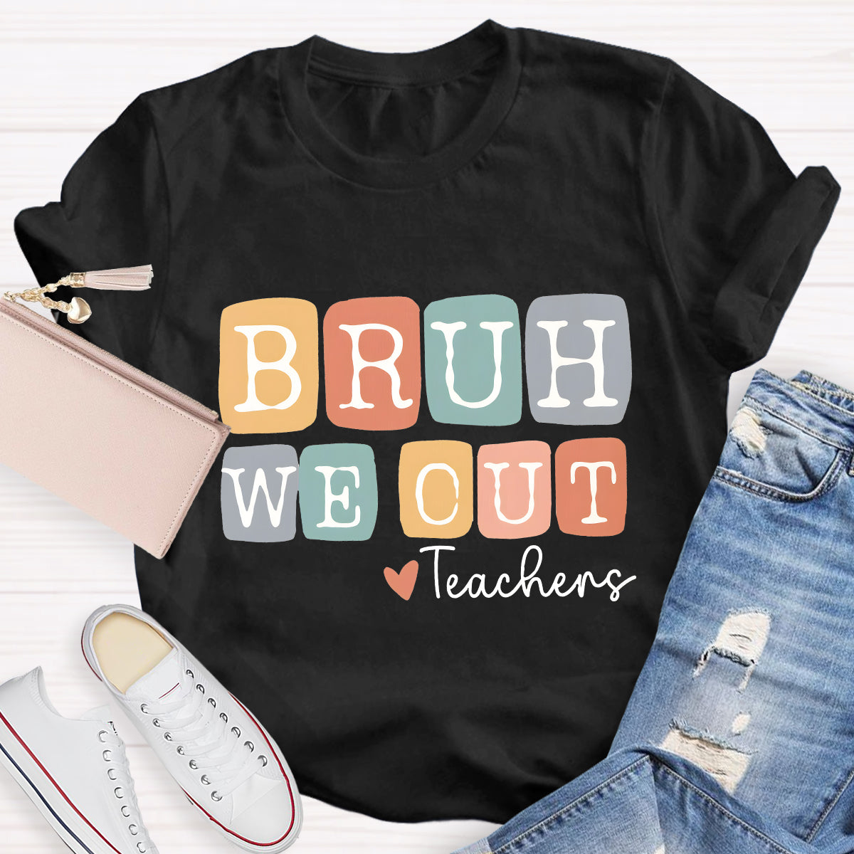 White Letters Bruh We Out Teacher T-Shirt