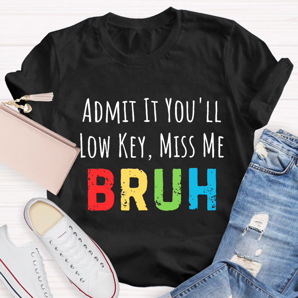 Miss Me Bruh Teacher T-Shirt