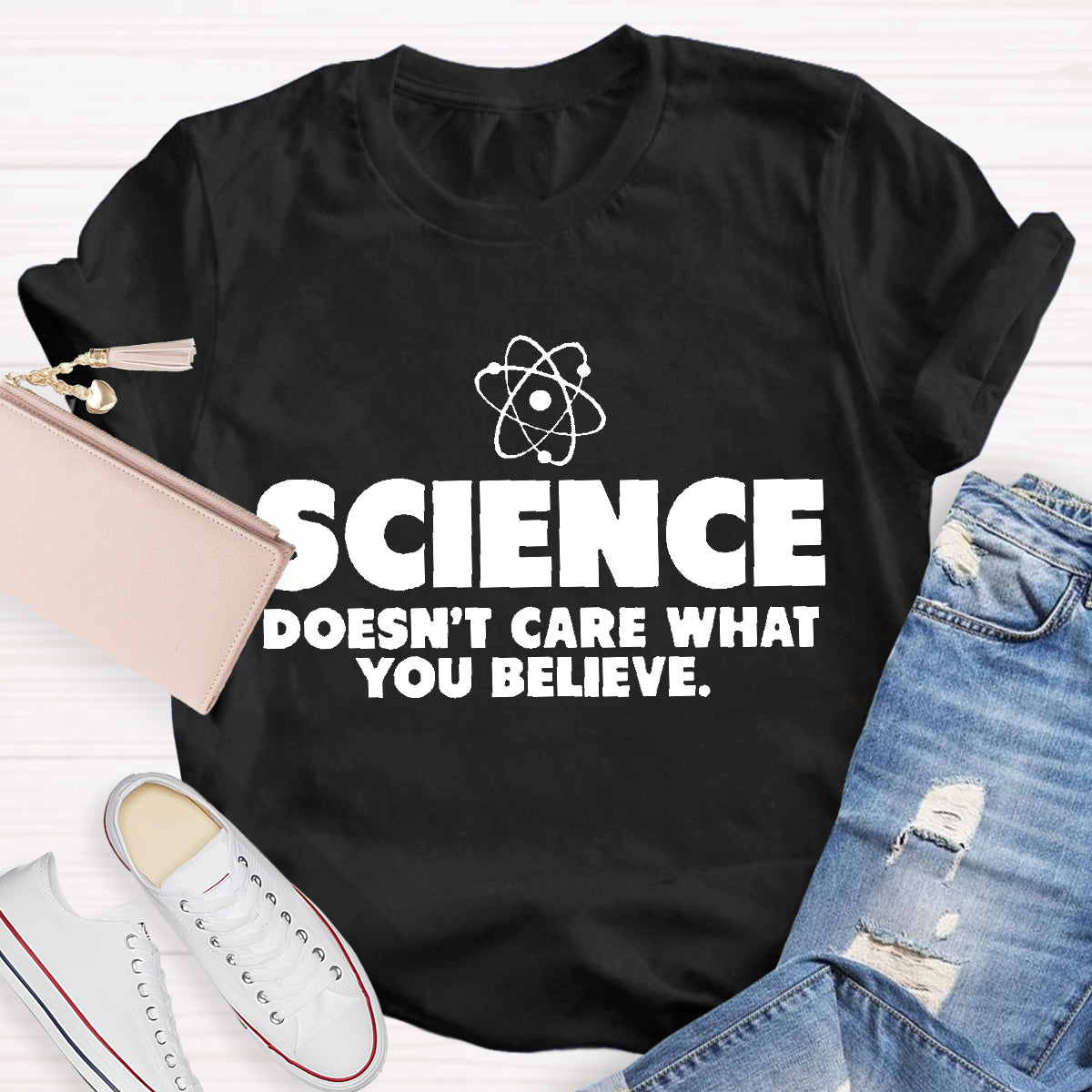 Science What You Believe Teacher T-Shirt